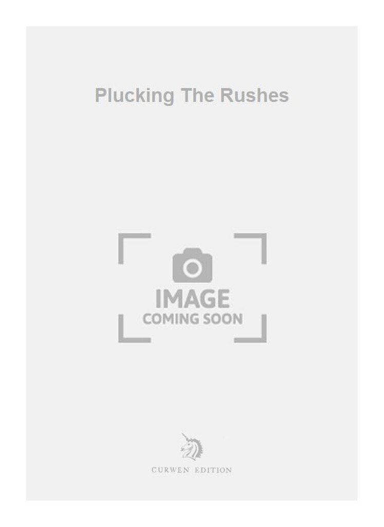 Plucking The Rushes